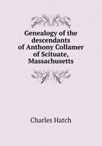 Genealogy of the descendants of Anthony Collamer of Scituate, Massachusetts