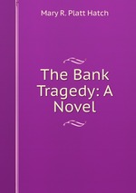 The Bank Tragedy: A Novel