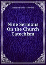 Nine Sermons On the Church Catechism