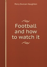 Football and how to watch it
