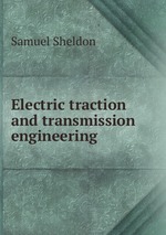 Electric traction and transmission engineering