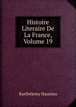Histoire Literaire De La France, Volume 19