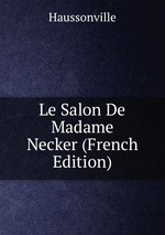 Le Salon De Madame Necker (French Edition)
