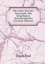 Die Lehre Von Der Harmonik: Mit Beigefgten Notenbeispielen (German Edition)