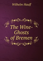 The Wine-Ghosts of Bremen