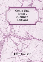 Genie Und Rasse . (German Edition)