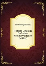 Histoire Litteraire Du Maine, Volume 9 (French Edition)