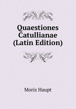 Quaestiones Catullianae (Latin Edition)
