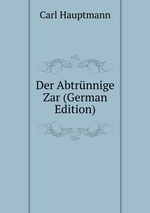 Der Abtrnnige Zar (German Edition)