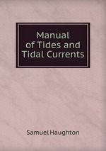 Manual of Tides and Tidal Currents