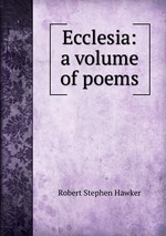 Ecclesia: a volume of poems