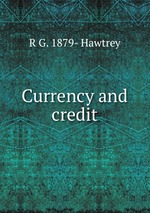 Currency and credit