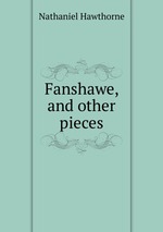 Fanshawe, and other pieces
