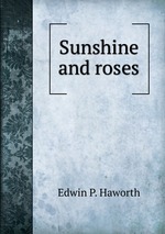 Sunshine and roses