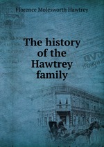 The history of the Hawtrey family