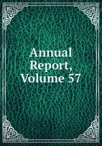 Annual Report, Volume 57