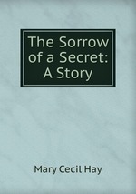 The Sorrow of a Secret: A Story