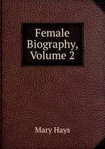 Female Biography, Volume 2
