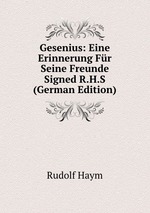 Gesenius: Eine Erinnerung Fr Seine Freunde Signed R.H.S (German Edition)