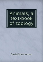 Animals; a text-book of zoology