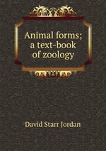 Animal forms; a text-book of zoology