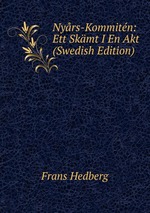 Nyrs-Kommitn: Ett Skmt I En Akt (Swedish Edition)