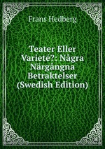 Teater Eller Variet?: Ngra Nrgngna Betraktelser (Swedish Edition)