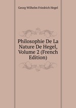 Philosophie De La Nature De Hegel, Volume 2 (French Edition)