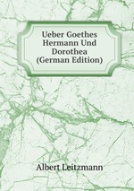 Ueber Goethes Hermann Und Dorothea (German Edition)