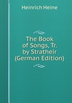 The Book of Songs, Tr. by Stratheir (German Edition)