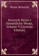 Heinrich Heine`s Smmtliche Werke, Volume 9 (German Edition)