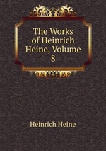 The Works of Heinrich Heine, Volume 8