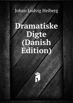 Dramatiske Digte (Danish Edition)
