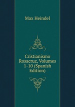 Cristianismo Rosacruz, Volumes 1-10 (Spanish Edition)
