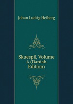 Skuespil, Volume 6 (Danish Edition)