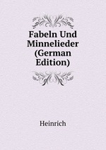 Fabeln Und Minnelieder (German Edition)