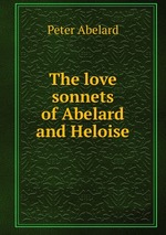 The love sonnets of Abelard and Heloise