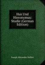 Hus Und Hieronymus: Studie (German Edition)