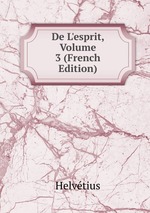 De L`esprit, Volume 3 (French Edition)