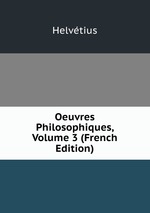 Oeuvres Philosophiques, Volume 3 (French Edition)
