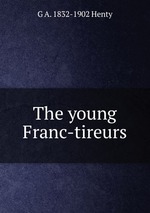 The young Franc-tireurs