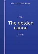 The golden caon