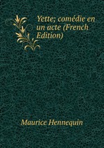 Yette; comdie en un acte (French Edition)