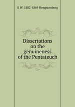 Dissertations on the genuineness of the Pentateuch