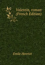 Valentin, roman (French Edition)