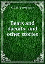 Bears and dacoits: and other stories