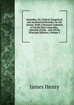 Aeneidea, Or, Critical, Exegetical, and Aesthetical Remarks On the Aeneis: With a Personal Collation of All the First Class Mss., Upwards of One . and All the Principal Editions, Volume 3