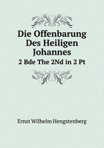 Die Offenbarung Des Heiligen Johannes. 2 Bde The 2Nd in 2 Pt