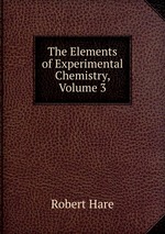 The Elements of Experimental Chemistry, Volume 3