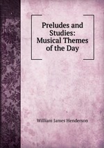 Preludes and Studies: Musical Themes of the Day